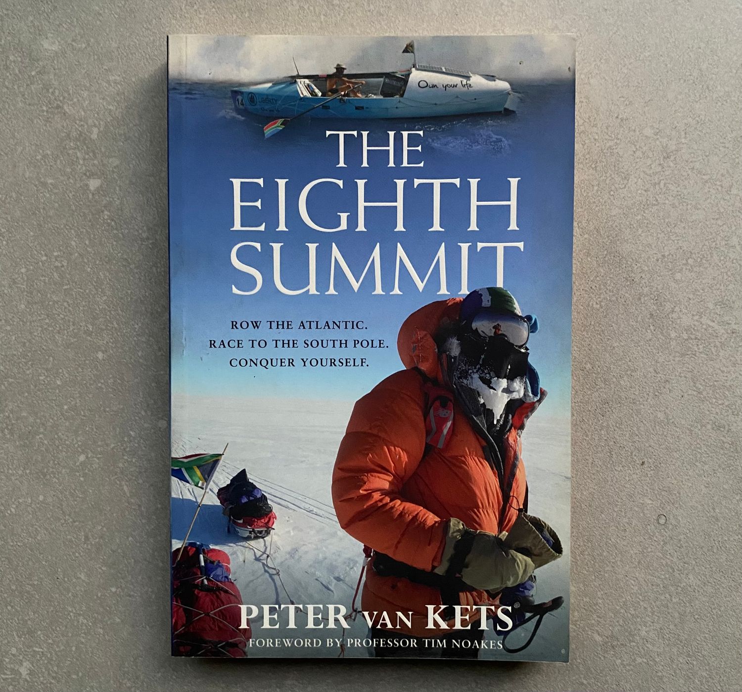 The Eighth Summit: Row the Atlantic, Race to the South Pole, Conquer Yourself - Peter van Kets (Book)