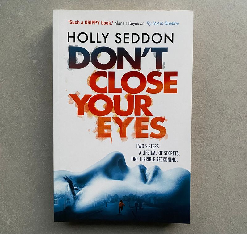 Don’t Close Your Eyes - Holly Seddon (Book)