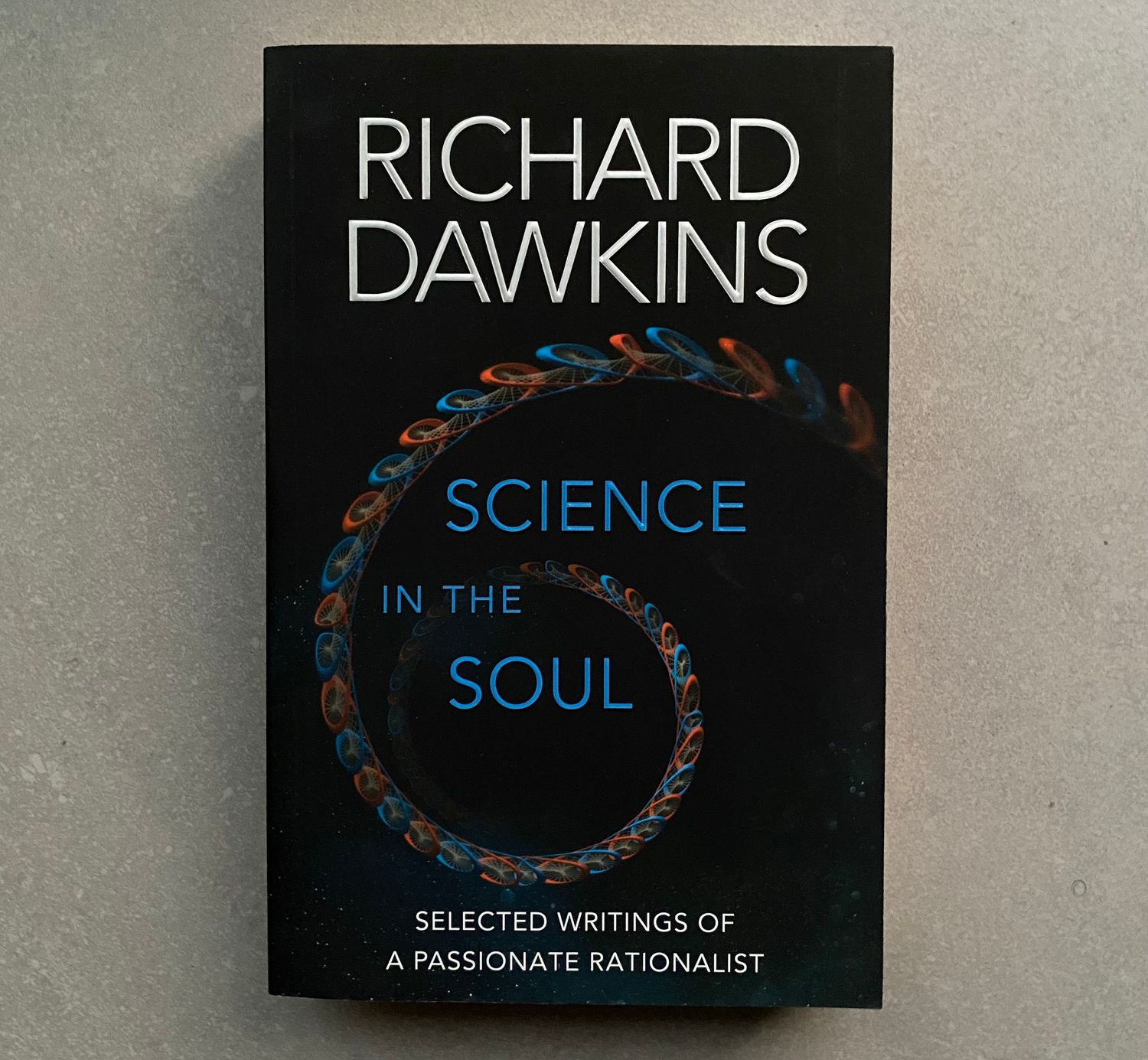 Science in the Soul: Selected Writings of a Passionate Rationalist - Richard Dawkins (Book)