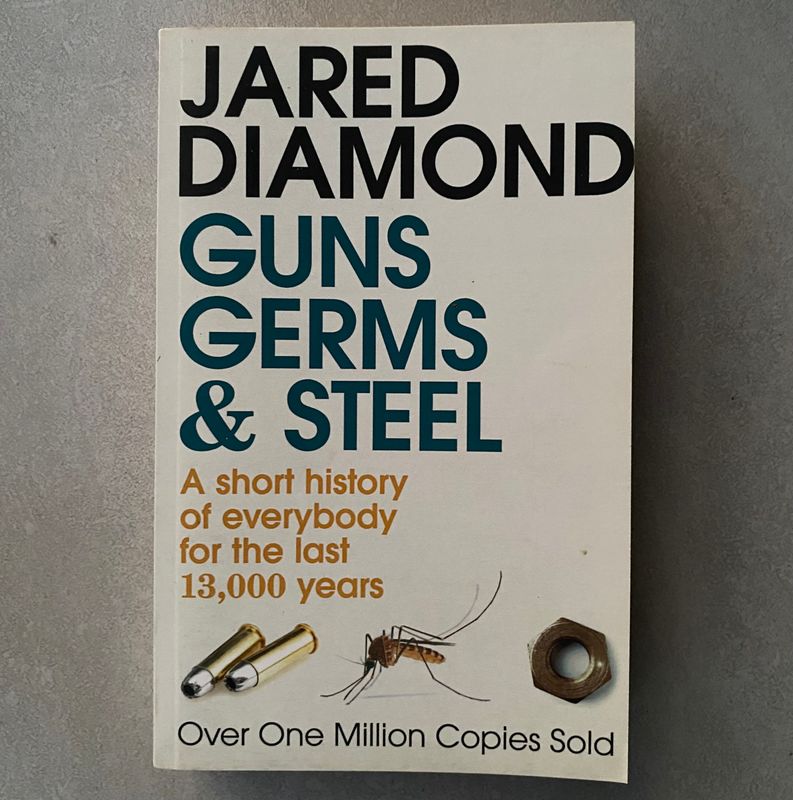 Guns, Germs, and Steel: The Fates of Human Societies Author: Jared Diamond