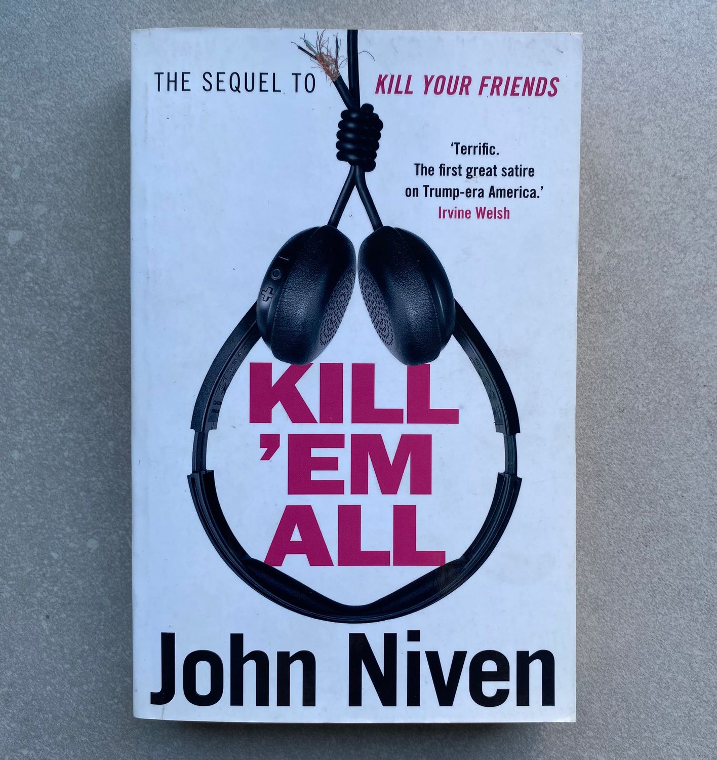 Kill ‘Em All - John Niven (Book)
