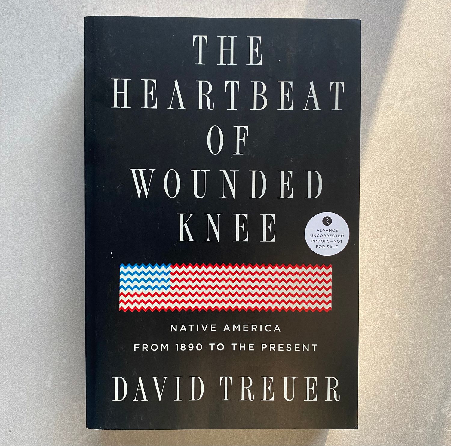 The Heartbeat of Wounded Knee: Native America from 1890 to the Present - David Treuer (Book)