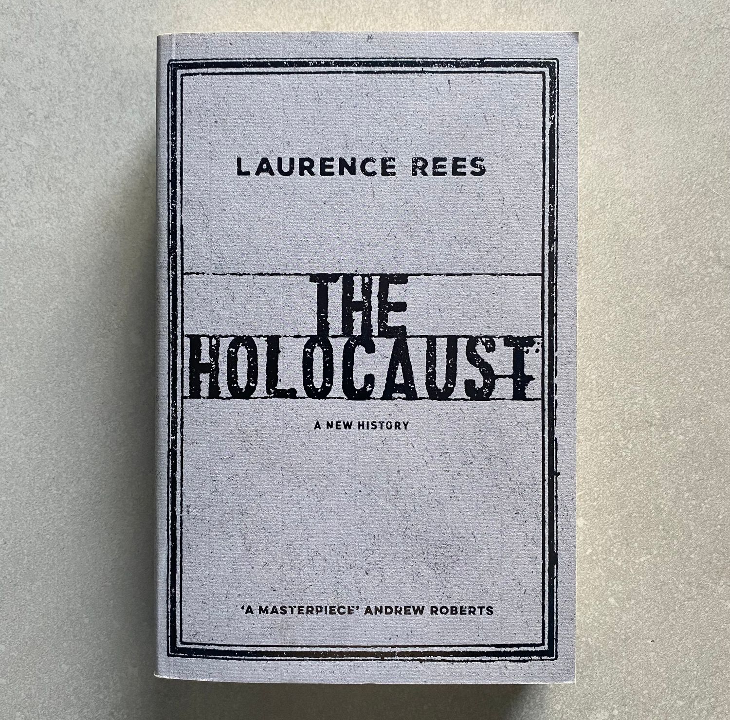 The Holocaust - Laurence Rees (Book)