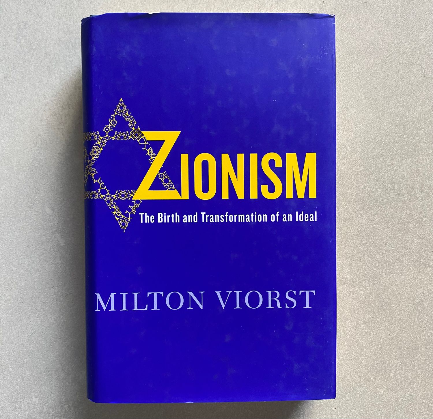 Zionism: The Birth and Transformation of an Ideal - Milton Viorst (Book)