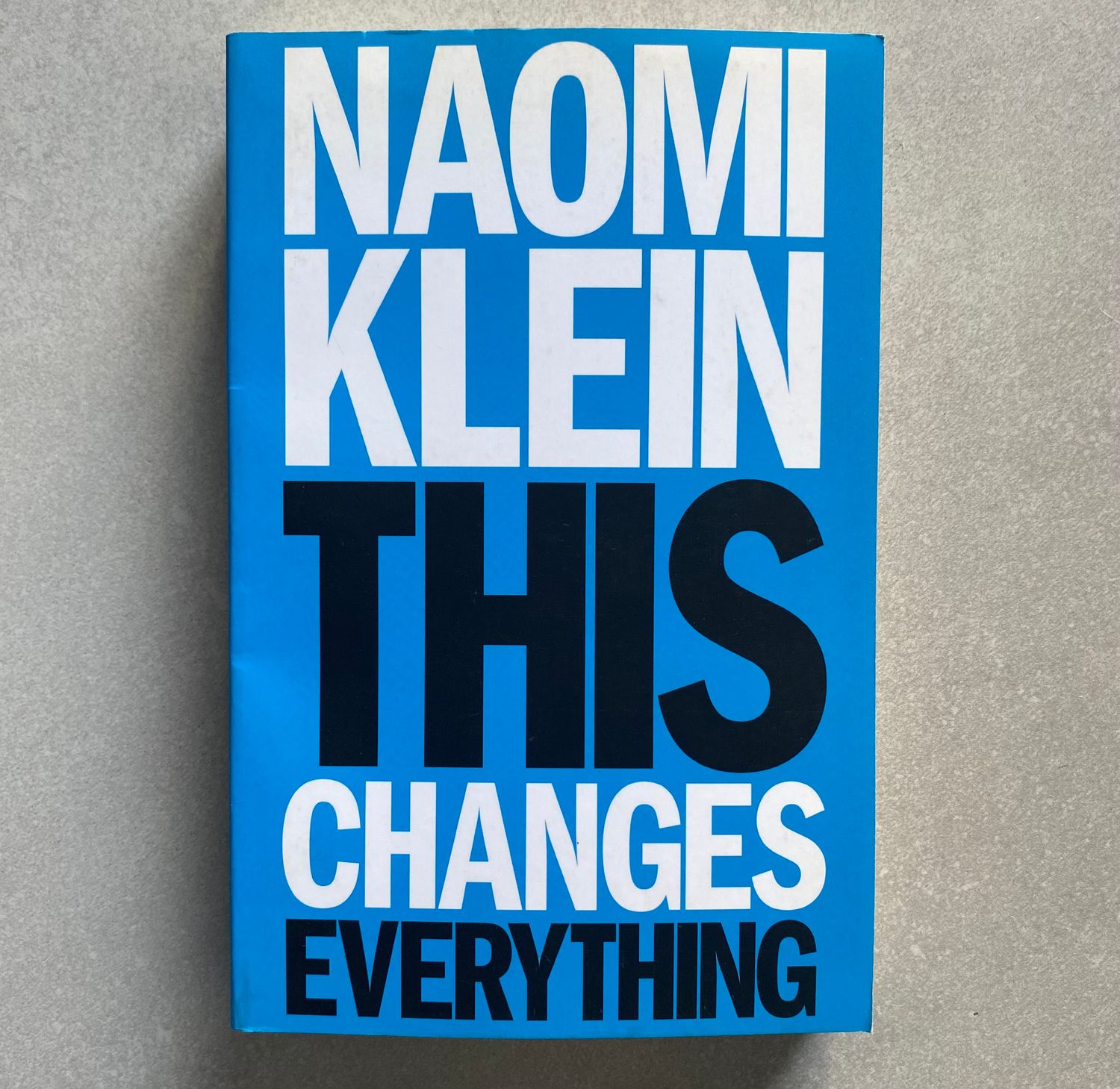 This Changes Everything: Capitalism vs. the Climate - Naomi Klein (Book)
