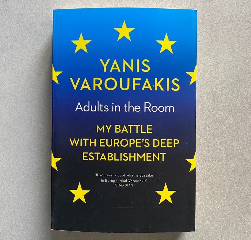 Adults in the Room: My Battle with the European and American Deep Establishment - Yanis Varoufakis (Book)