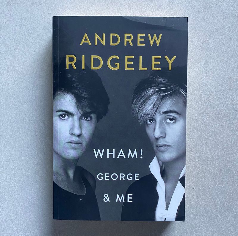 Wham! George &amp; Me - Andrew Ridgeley (Book)