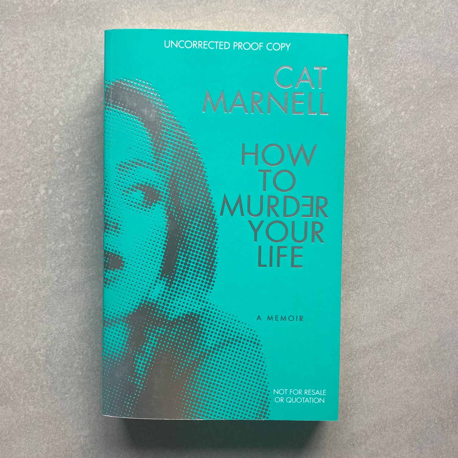 How to Murder Your Life: A Memoir - Cat Marnell (Book)