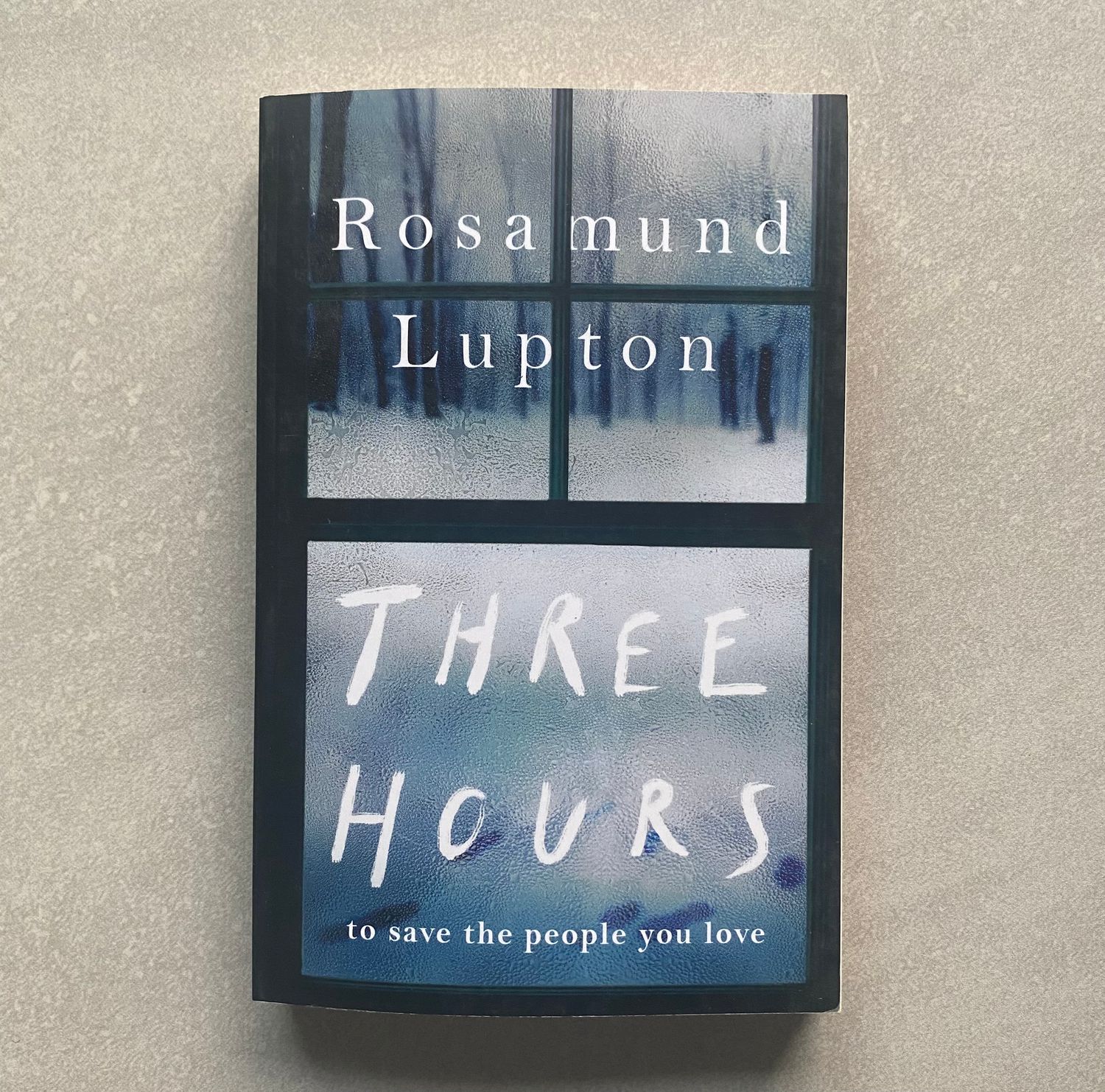Three Hours - Rosamund Lupton (Book)