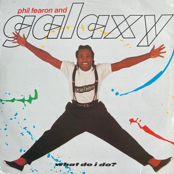 Phil Fearon &amp; Galaxy – What Do I Do? (Vinyl, 12”, Single)
