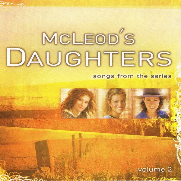 Rebecca Lavelle – McLeod&#39;s Daughters (Songs From The Series) - Volume 2