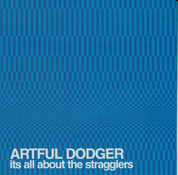 Artful Dodger – It's All About The Stragglers (Digital File)