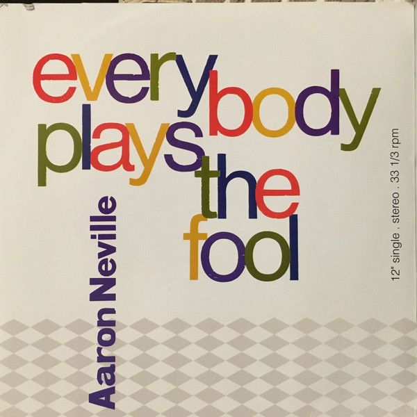 Aaron Neville – Everybody Plays The Fool (Vinyl, 12”, 33⅓ RPM)