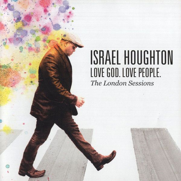 Israel Houghton – Love God. Love People. The London Sessions (CD)