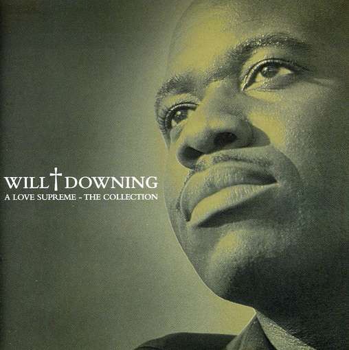 Will Downing – A Love Supreme (The Collection) (CD)