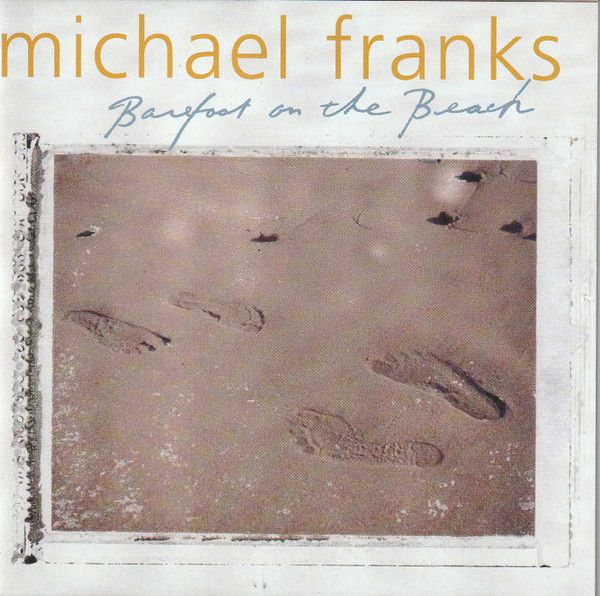 Michael Franks – Barefoot On The Beach (CD)