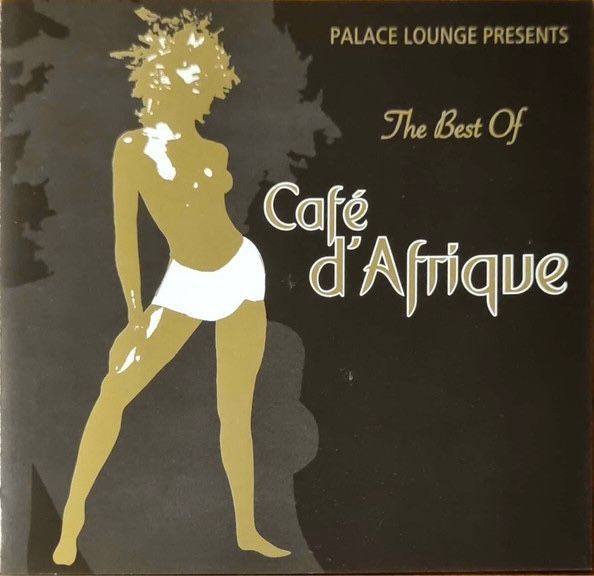 Palace Lounge Presents The Best Of Café D’Afrique – Various Artists (CD)