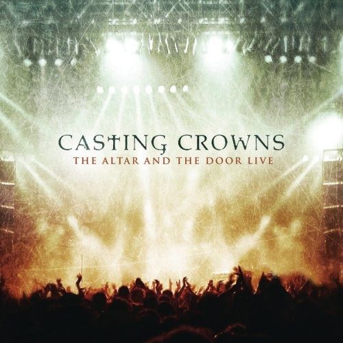 Casting Crowns – The Altar And The Door Live (CD + DVD)