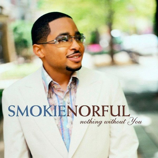 Smokie Norful – Nothing Without You (CD)
