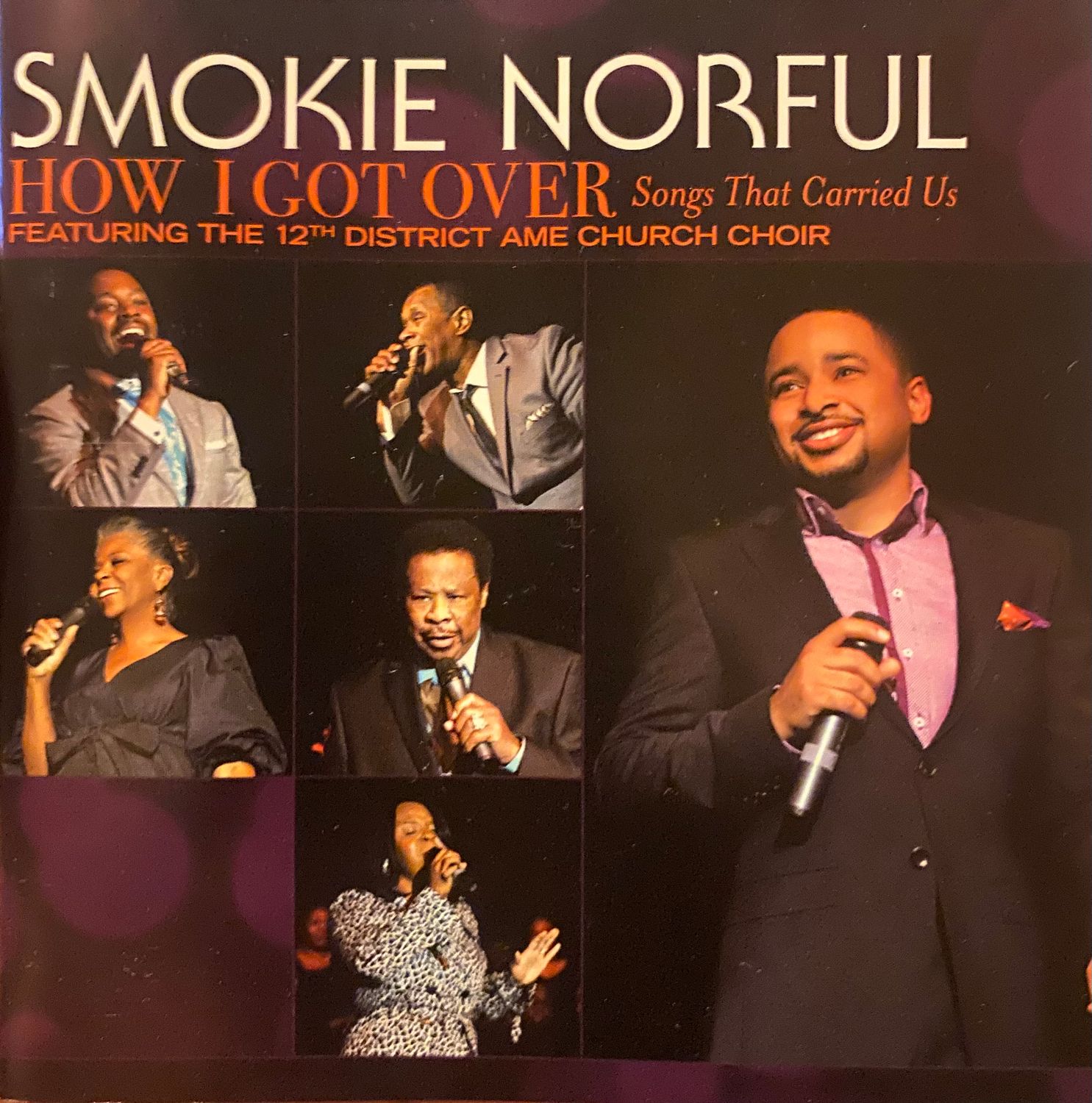 Smokie Norful Featuring The 12th District AME Church Choir – How I Got Over… Songs That Carried Us (CD)