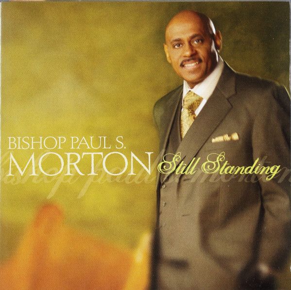 Bishop Paul S. Morton – Still Standing (CD)