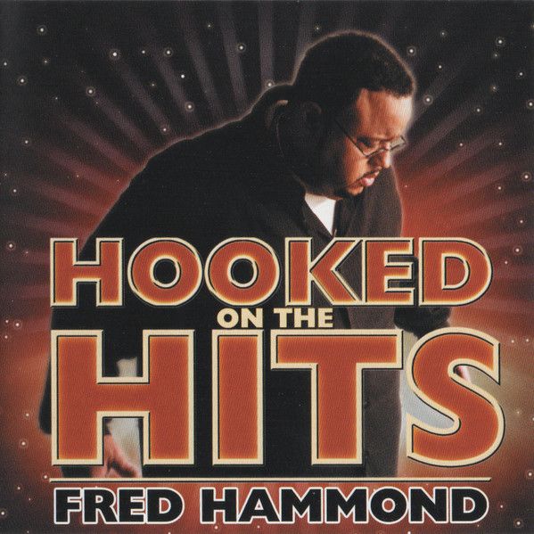 Fred Hammond – Nothing But The Hits (CD)