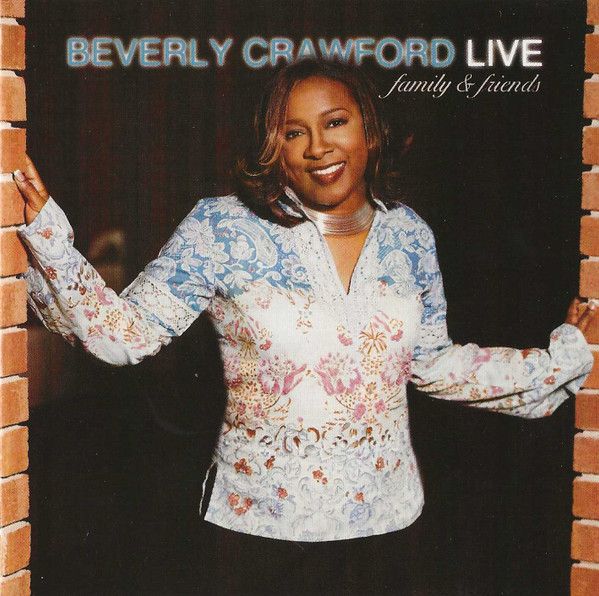 Beverly Crawford – Live: Family &amp; Friends (CD, Album, Live)