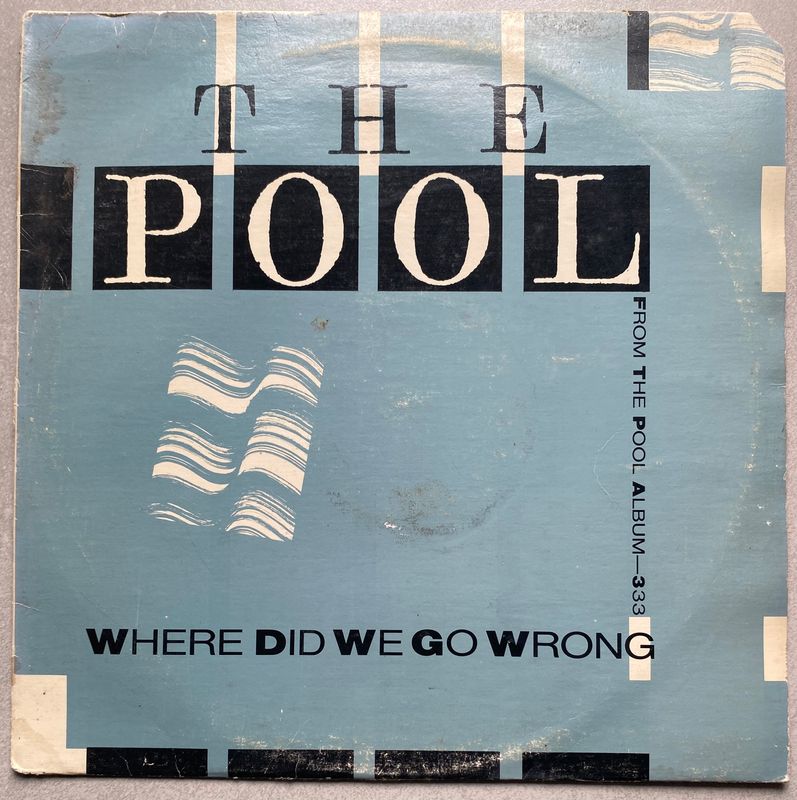 Where Did We Go Wrong – The Pool (12″ Vinyl, Single)