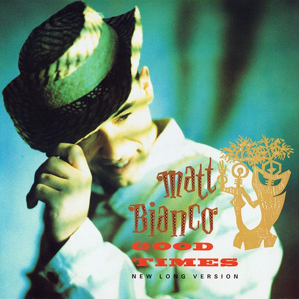 Matt Bianco – Good Times (New Long Version) (Vinyl, 12” Inch)
