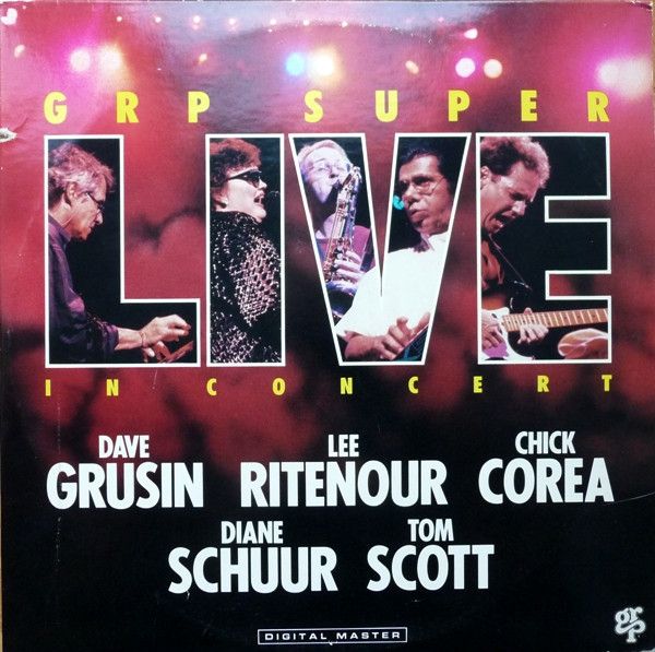Dave Grusin / Lee Ritenour / Chick Corea / Diane Schuur / Tom Scott – GRP Super Live In Concert (CD)