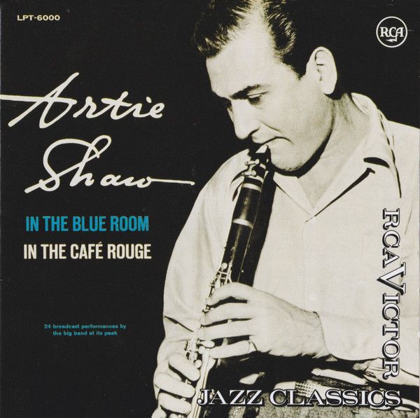 Artie Shaw And His Orchestra – In The Blue Room / In The Café Rouge (2 CD Set)