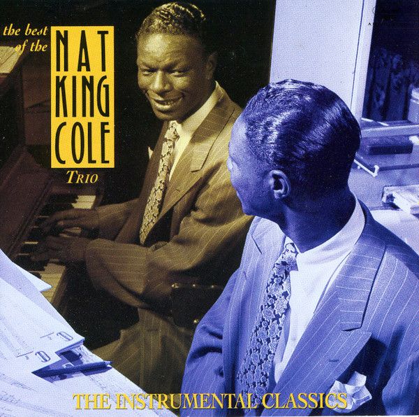 The Nat King Cole Trio – The Best Of (The Instrumental Classics) (CD)