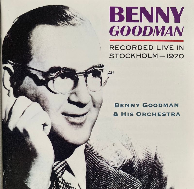 Benny Goodman And His Orchestra – Benny Goodman Recorded Live In Stockholm (CD)