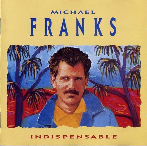 Michael Franks – Indispensable (CD)