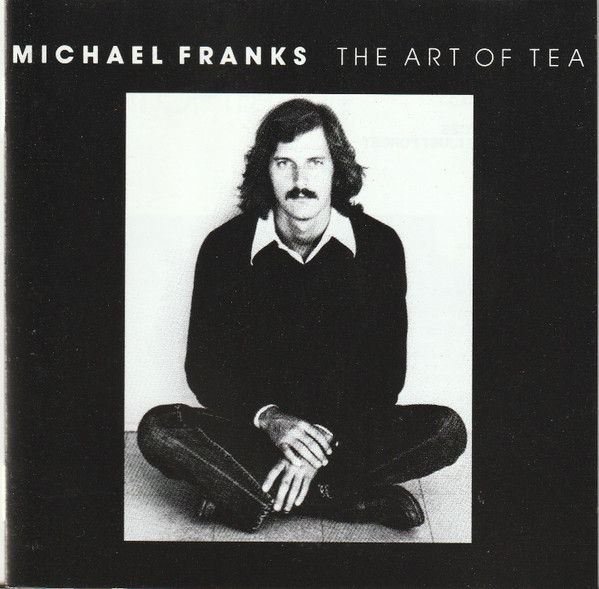 Michael Franks – The Art Of Tea (CD)