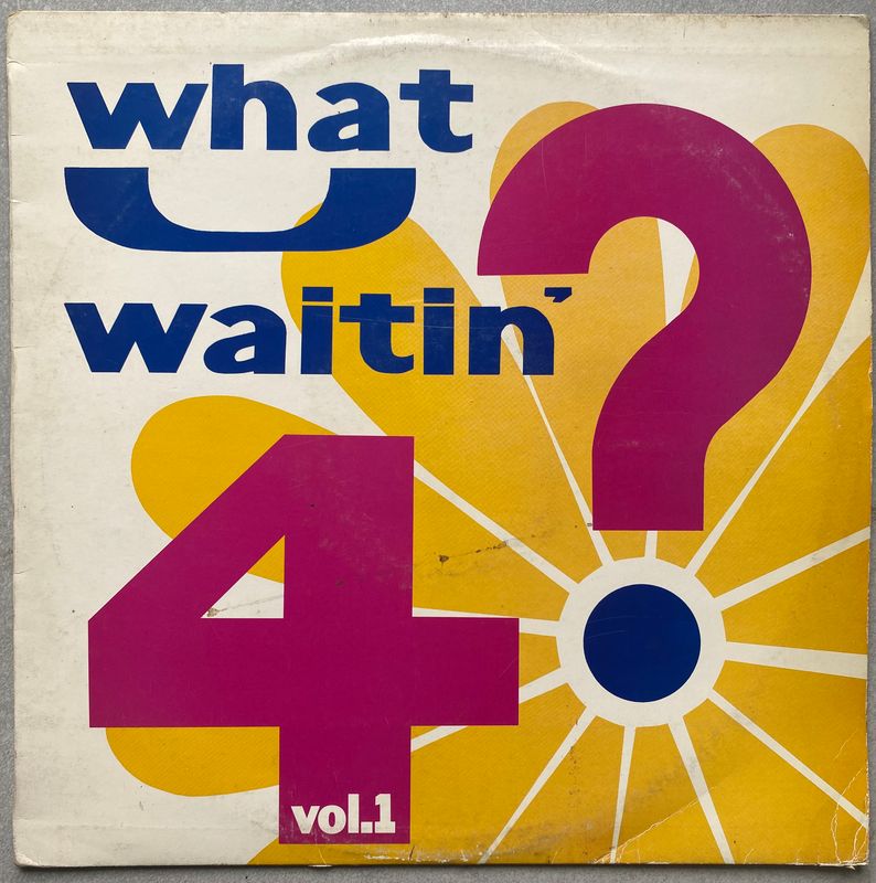What U Waitin’ 4 (Volume 1) - Various Artists (Vinyl)