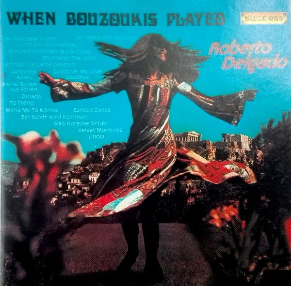 Roberto Delgado – When Bouzoukis Played (CD)