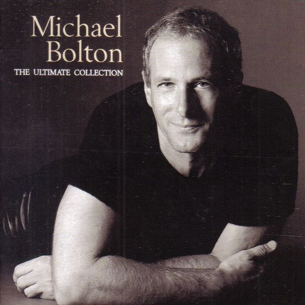 Michael Bolton – The Ultimate Collection (2 CD Set) Michael Bolton – The Ultimate Collection (2 CD Set)