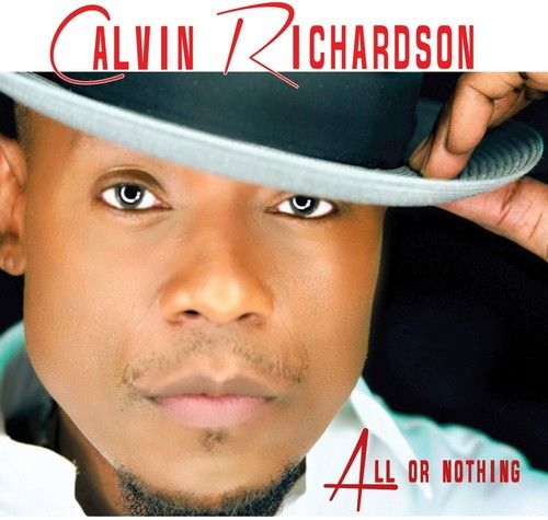 Calvin Richardson – All Or Nothing (CD) (New/Sealed) (Import)