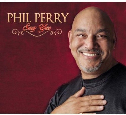Phil Perry – Say Yes (CD) (New/Sealed) (Import)
