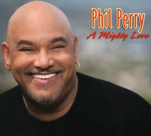 Phil Perry – A Mighty Love (CD) (New/Sealed) (Import)