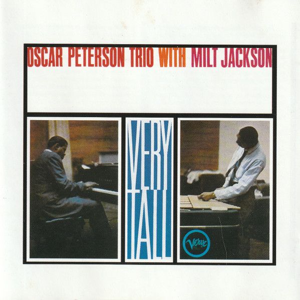 Oscar Peterson Trio* With Milt Jackson – Very Tall (CD)