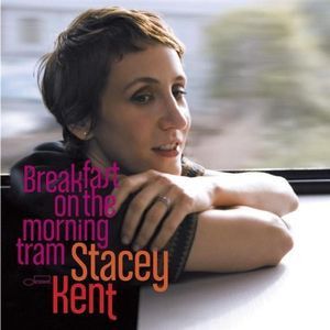 Stacey Kent – Breakfast On The Morning Tram (CD)