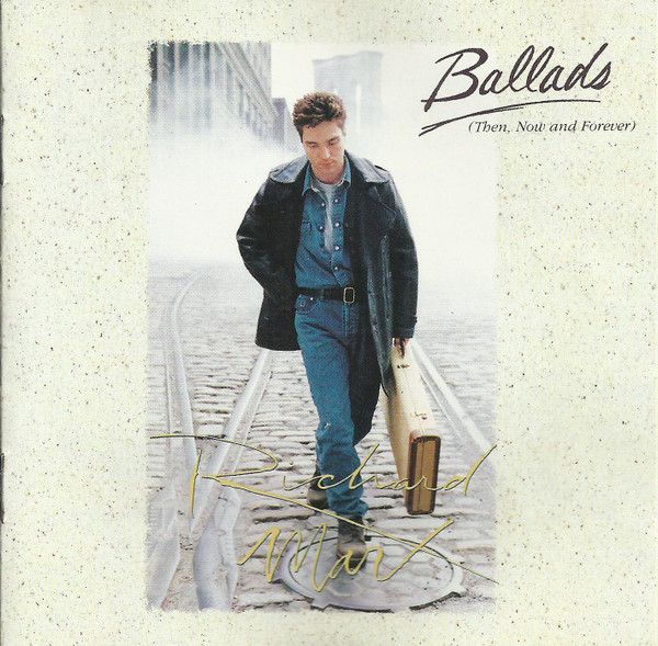 Richard Marx – Ballads (Then, Now And Forever) (CD)