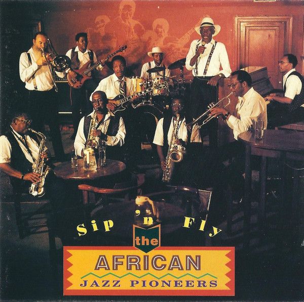 African Jazz Pioneers – Sip ’n Fly (CD)