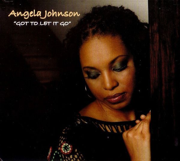 Angela Johnson – Got To Let It Go (CD)