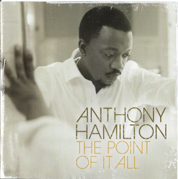 Anthony Hamilton – The Point Of It All (CD)