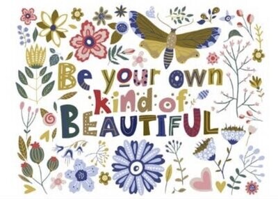 Be Your Own Kind Of Your Beautiful