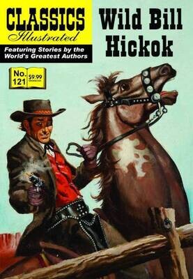 Wild Bill Hickok (Classics Illustrated #121) Modern Canadian Edition, new copy!