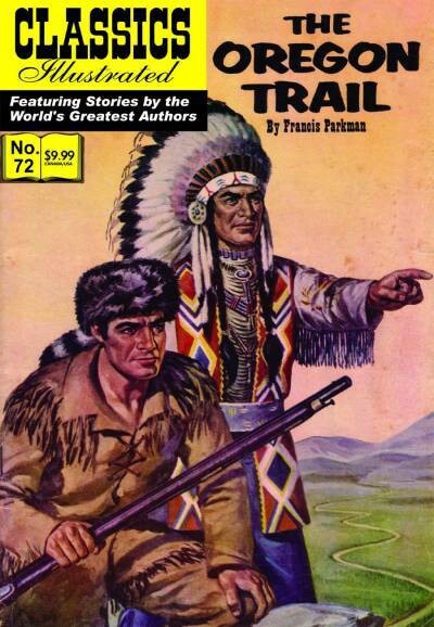 Oregon Trail (Classics Illustrated #72) Modern Canadian Edition, new copy!